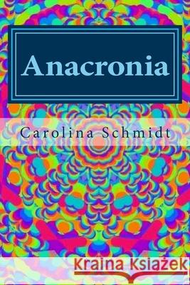 Anacronia Carolina Schmidt 9788592062712