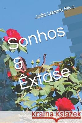 Sonhos & ?xtase Jo?o L?zaro Da Silva 9788592159924 Editora Vitoria