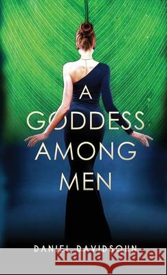 A Goddess Among Men Daniel Davidsohn 9788592278496 Daniel Davidsohn