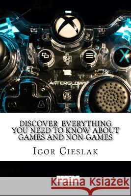 Discover everything you need to know about games and non-games Cieslak, Igor 9788592352127