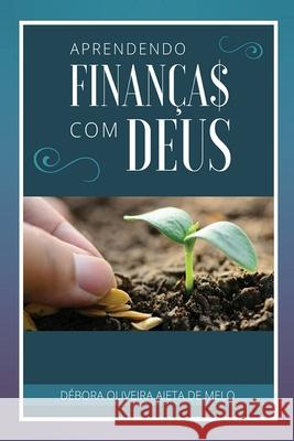 Aprendendo Finanças com Deus Aieta, Carlos Maurício Machado 9788592354008 Amazon Digital Services LLC - KDP Print US