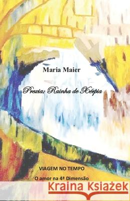 Prexia, Rainha de Xérpia: O amor na 4a dimensão Azzoni, Fernanda 9788592361150 923611