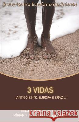 3 Vidas (Antigo Egito, Europa e Brazil) Miriam Prestes Preto-Velho Este D 9788592484255 Agencia Brasileira Do ISBN