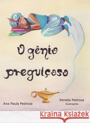 O gênio preguiçoso Pedrosa, Ana Paula 9788593572296