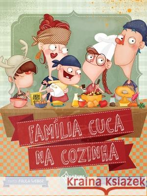 Familia Cuca Na Cozinha Paula Weber 9788593655197 Bonbini Books