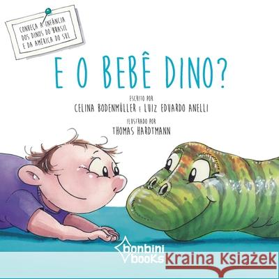 E O Bebê Dino? Anelli, Luis Eduardo 9788593655203