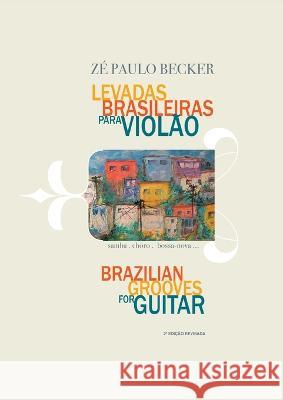 Levadas Brasileiras Para Violao Ze Paulo Becker   9788593745423 Vitta Books & Music