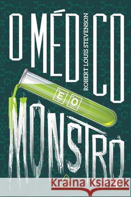 O médico e o monstro Stevenson, Robert Louis 9788594318121 Principis