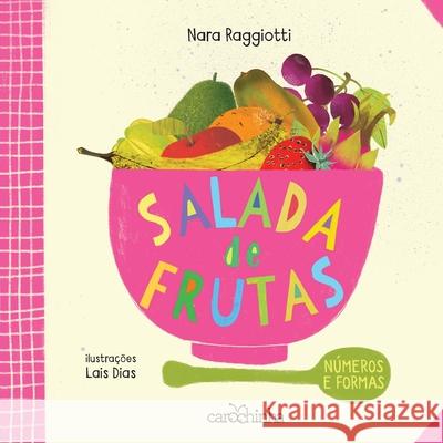 Salada de frutas - Números e formas 2a ed Nara Raggiotti 9788595541214 Carochinha Editora