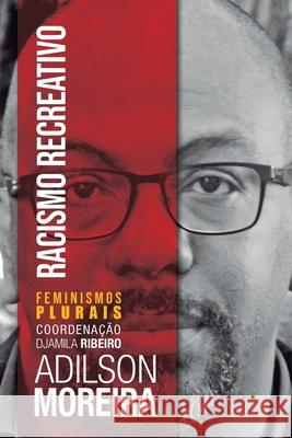 Racismo Recreativo Adilson Moreira 9788598349701 Editora Jandaira