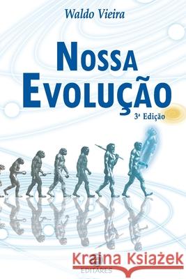 Nossa Evolução Vieira, Waldo (Autor) 9788598966335