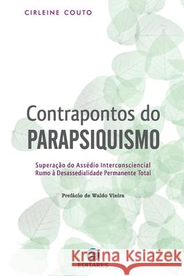 Contrapontos do Parapsiquismo: Superação do assédio interco Couto, Cirleine 9788598966366 Editares