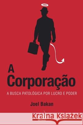 A Corporação Joel Bakan 9788599560280