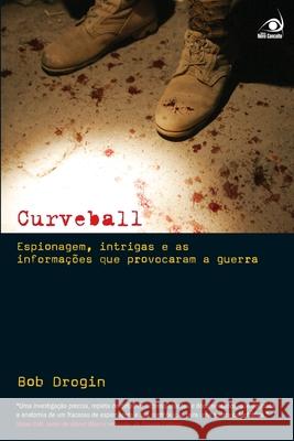 Curveball Bob Drogin 9788599560549 Editora Novo Conceito