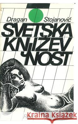 Svetska Knjizevnost Dragan Stojanovic 9788609001284 Rad