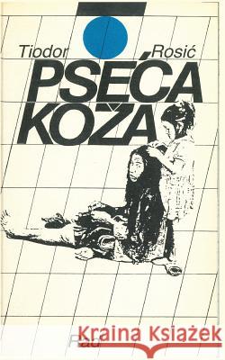 Pseca Koza Tiodor Rosic 9788609002816 Rad, Izdavacko Preduzece