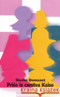 Price Iz Carstva Kaise Slavko Domazet 9788609006920 Rad