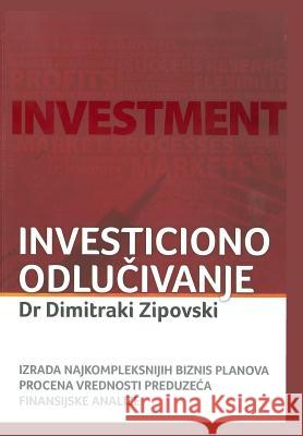 Investiciono Odlucivanje Dr Dimitraki Zipovski 9788609010507 Rad