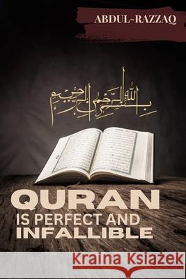 Quran is perfect and infallible Abdul -Razzaq 9788632634671