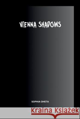 Vienna Shadows Oheta Sophia 9788671362122 OS Pub