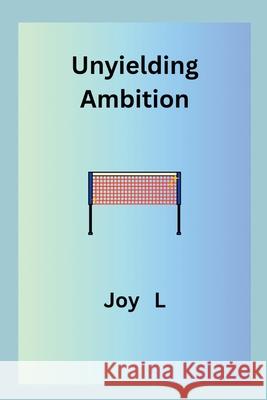 Unyielding Ambition Joy L 9788683338757 Joy L