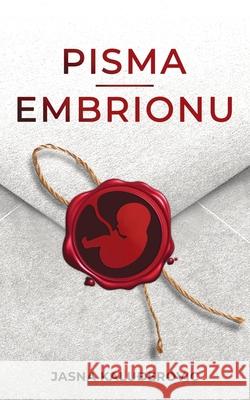 Pisma embrionu Jasna Kaludjerovic 9788690766208 Publishdrive