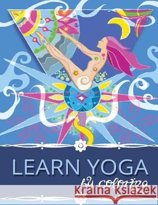 Learn Yoga by coloring Milovanovic, Dusanka 9788692084300