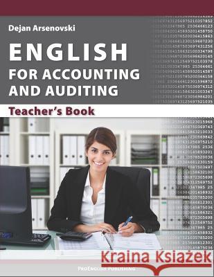 English for Accounting and Auditing: Teacher's Book Dejan Arsenovski 9788692122521