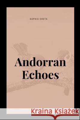 Andorran Echoes Oheta Sophia 9788707733049 OS Pub