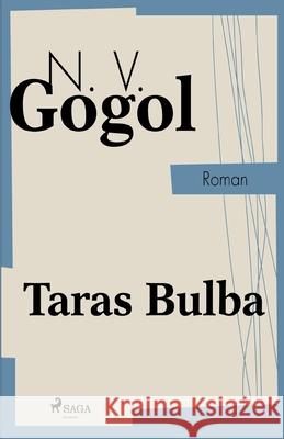 Taras Bulba N V Gogol 9788726043846 Saga Egmont
