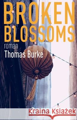 Broken blossoms Thomas Burke 9788726044386 Saga Egmont