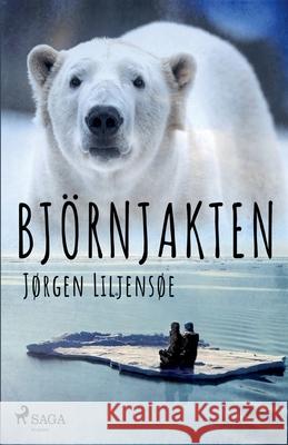 Björnjakten Jørgen Liljensøe 9788726173215