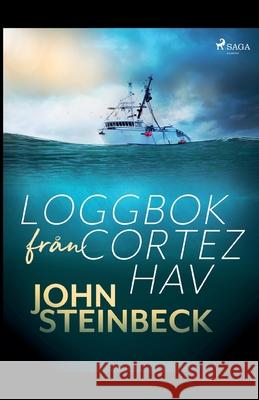 Loggbok från Cortez hav John Steinbeck 9788726173482 Saga Egmont