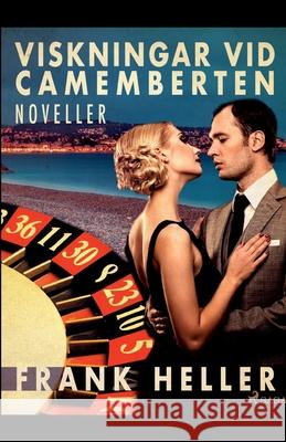 Viskningar vid camemberten: noveller Frank Heller 9788726174274 Saga Egmont