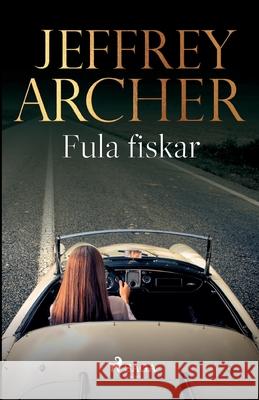 Fula fiskar Jeffrey Archer 9788726692020