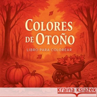 Colores de Oto?o - Libro para colorear Chris Martin 9788726725650 Chris Martin
