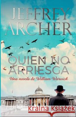 Quien no arriesga Jeffrey Archer 9788726994520 Lindhardt Og Ringhof