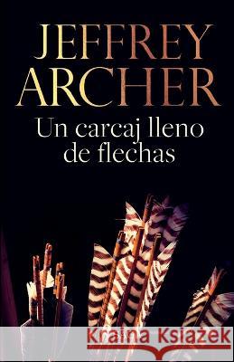 Un carcaj lleno de flechas Jeffrey Archer   9788726994698 Lindhardt Og Ringhof