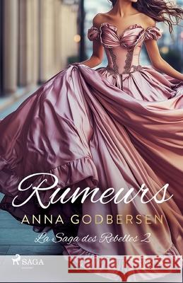 Rumeurs Anna Godbersen 9788727180335 Saga Egmont