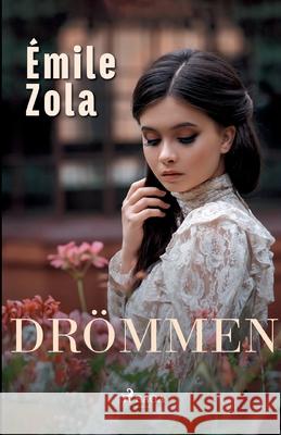 Drömmen Zola, Émile 9788728153574