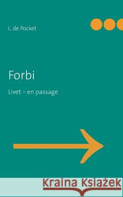 Forbi: Livet - en passage Pocket, L. de 9788743002871