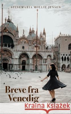 Breve fra Venedig Stinemaria Mollie Jensen 9788743008385 Books on Demand