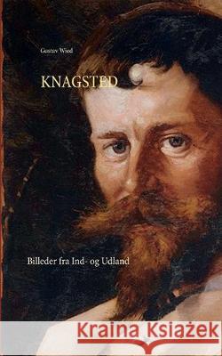 Knagsted: Billeder fra Ind- og Udland Gustav Wied 9788743008682 Books on Demand
