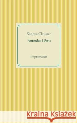 Antonius i Paris Sophus Claussen 9788743009559