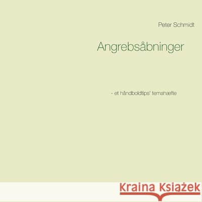 Angrebsåbninger Peter Schmidt 9788743011194 Books on Demand