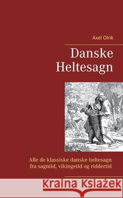 Danske Heltesagn Axel Olrik 9788743013303