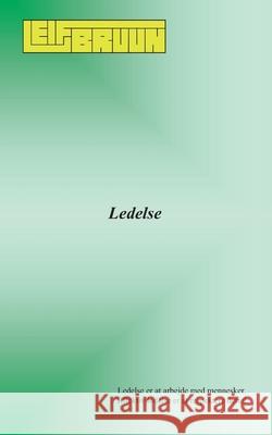 Ledelse Leif Bruun 9788743013716 Books on Demand