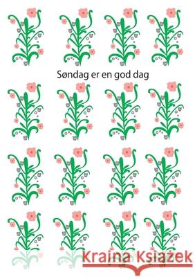 Søndag er en god dag Ina Ravnkilde 9788743013938 Books on Demand