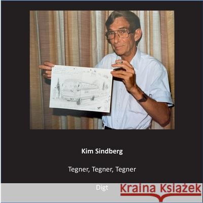 Tegner, Tegner, Tegner: Digt Sindberg, Kim 9788743015338 Books on Demand