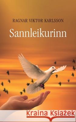 Sannleikurinn Ragnar Viktor Karlsson 9788743018308 Books on Demand